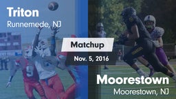 Matchup: Triton  vs. Moorestown  2016