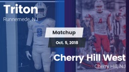 Matchup: Triton  vs. Cherry Hill West  2018
