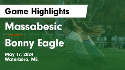 Massabesic  vs Bonny Eagle  Game Highlights - May 17, 2024