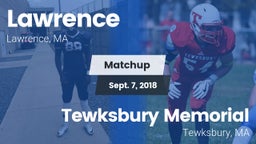 Matchup: Lawrence  vs. Tewksbury Memorial 2018