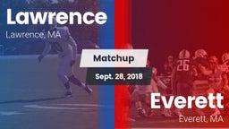Matchup: Lawrence  vs. Everett  2018