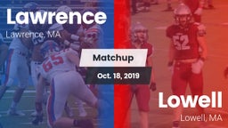 Matchup: Lawrence  vs. Lowell  2019