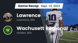 Recap: Lawrence  vs. Wachusett Regional  2023
