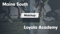 Matchup: Maine South High vs. Loyola Academy  2016