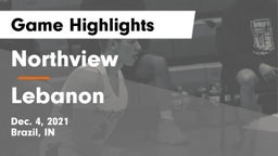 Northview  vs Lebanon  Game Highlights - Dec. 4, 2021