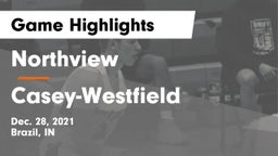 Northview  vs Casey-Westfield Game Highlights - Dec. 28, 2021
