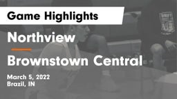 Northview  vs Brownstown Central  Game Highlights - March 5, 2022
