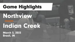 Northview  vs Indian Creek  Game Highlights - March 3, 2023