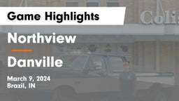 Northview  vs Danville  Game Highlights - March 9, 2024