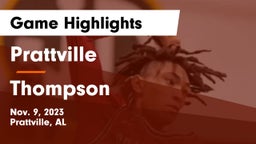 Prattville  vs Thompson  Game Highlights - Nov. 9, 2023