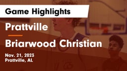Prattville  vs Briarwood Christian  Game Highlights - Nov. 21, 2023