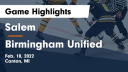 Salem  vs Birmingham Unified Game Highlights - Feb. 18, 2022