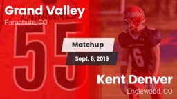 Matchup: Grand Valley High vs. Kent Denver  2019