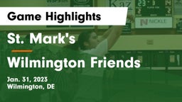 St. Mark's  vs Wilmington Friends  Game Highlights - Jan. 31, 2023
