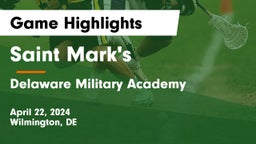 Saint Mark's  vs Delaware Military Academy  Game Highlights - April 22, 2024