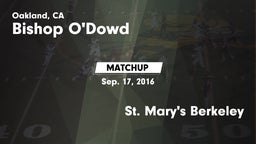 Matchup: Bishop O'Dowd vs. St. Mary's Berkeley 2016