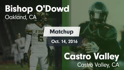 Matchup: Bishop O'Dowd vs. Castro Valley  2016