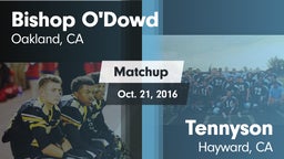 Matchup: Bishop O'Dowd vs. Tennyson  2016