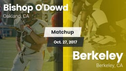 Matchup: Bishop O'Dowd vs. Berkeley  2017