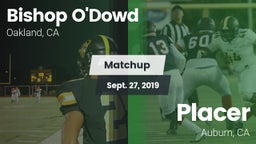 Matchup: Bishop O'Dowd vs. Placer  2019