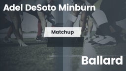 Matchup: Adel DeSoto Minburn vs. Ballard  2016