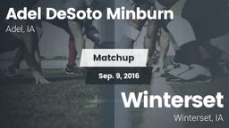 Matchup: Adel DeSoto Minburn vs. Winterset  2016