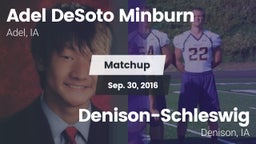 Matchup: Adel DeSoto Minburn vs. Denison-Schleswig  2016