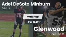 Matchup: Adel DeSoto Minburn vs. Glenwood  2017