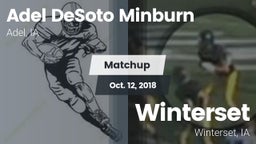 Matchup: Adel DeSoto Minburn vs. Winterset  2018