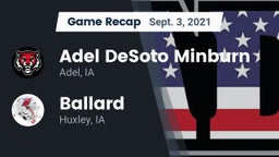 Recap: Adel DeSoto Minburn vs. Ballard  2021