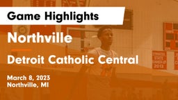 Northville  vs Detroit Catholic Central  Game Highlights - March 8, 2023