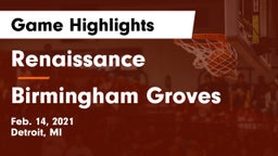Renaissance  vs Birmingham Groves  Game Highlights - Feb. 14, 2021