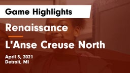 Renaissance  vs L'Anse Creuse North  Game Highlights - April 5, 2021