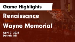 Renaissance  vs Wayne Memorial  Game Highlights - April 7, 2021
