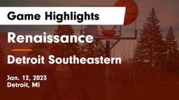 Renaissance  vs Detroit Southeastern  Game Highlights - Jan. 12, 2023