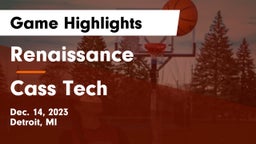 Renaissance  vs Cass Tech  Game Highlights - Dec. 14, 2023