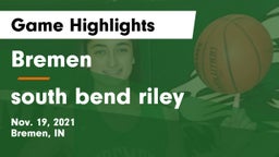 Bremen  vs south bend riley Game Highlights - Nov. 19, 2021