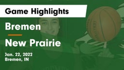 Bremen  vs New Prairie  Game Highlights - Jan. 22, 2022