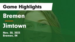 Bremen  vs Jimtown  Game Highlights - Nov. 30, 2023