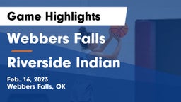 Webbers Falls  vs Riverside Indian  Game Highlights - Feb. 16, 2023