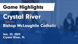 Crystal River  vs Bishop McLaughlin Catholic  Game Highlights - Jan. 23, 2023