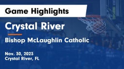 Crystal River  vs Bishop McLaughlin Catholic  Game Highlights - Nov. 30, 2023