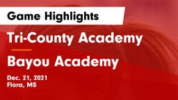 Tri-County Academy  vs Bayou Academy  Game Highlights - Dec. 21, 2021