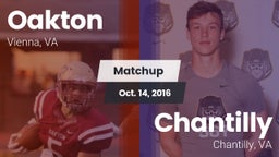 Matchup: Oakton  vs. Chantilly  2016