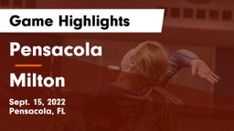 Pensacola  vs Milton  Game Highlights - Sept. 15, 2022