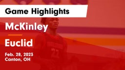 McKinley  vs Euclid  Game Highlights - Feb. 28, 2023