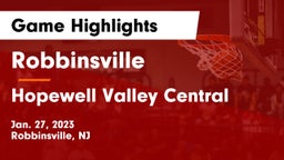 Robbinsville  vs Hopewell Valley Central  Game Highlights - Jan. 27, 2023