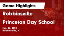 Robbinsville  vs Princeton Day School Game Highlights - Jan. 26, 2024
