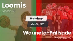 Matchup: Loomis  vs. Wauneta-Palisade  2017