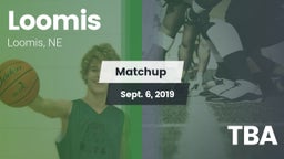 Matchup: Loomis  vs. TBA 2019